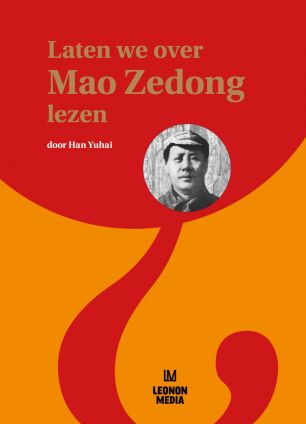 Laten we over Mao Zedong lezen - Han Yuhai, vertaald door Anne Marie Westra-Nijhuis