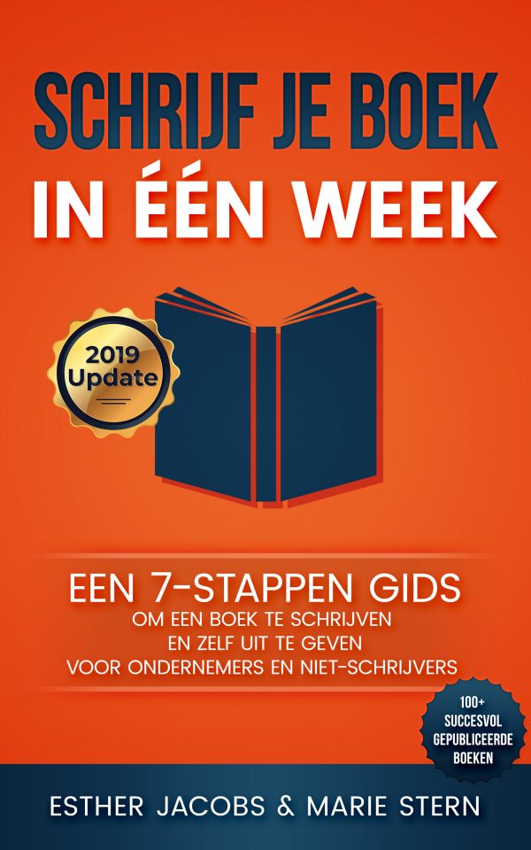 2019 update schrijf je boek in één week - een 7-stappen gids om een boek te schrijven en zelf uit te geven - Esther Jacobs, vertaald door Anne Marie Westra-Nijhuis